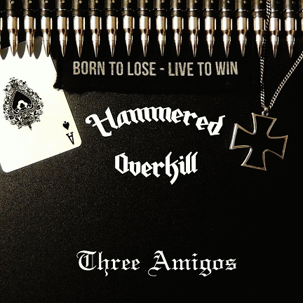 Hammered Overkill : Three Amigos